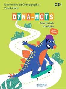 Dyna-mots Français CE1 - Cahier de rituels et de dictées