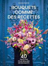 Bouquets comme des recettes