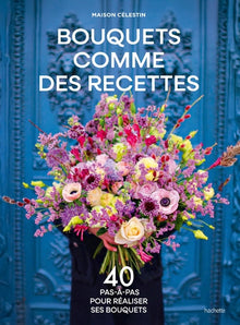 Bouquets comme des recettes