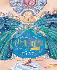 Les chaussettes de l'archiduchesse ne sont pas du tout sèches