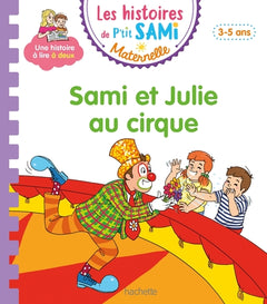 Les histoires de P'tit Sami Maternelle (3-5 ans) :  Sami et Julie au cirque