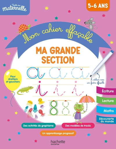 Toute ma maternelle - Mon cahier effaçable - Ma grande section