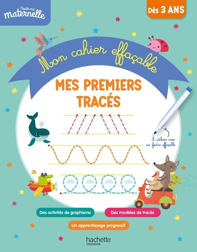 Toute ma maternelle - Mon cahier effaçable - Mes premiers tracés