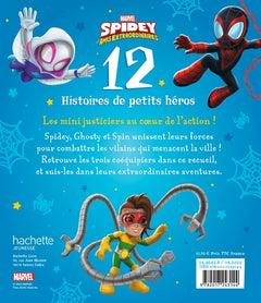 SPIDEY ET SES AMIS EXTRAORDINAIRES - 12 Histoires de petits héros - MARVEL