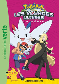 Pokémon Les voyages ultimes, Tome 30 - La demi-finale de Sacha