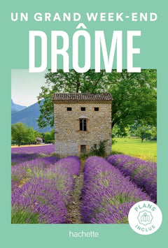 Drôme un grand week-end