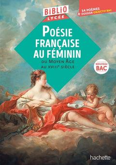 BiblioLycée - Poésie française au féminin du Moyen Âge au XVIIIe siècle
