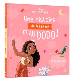 Une histoire de Vaiana, et au dodo ! - Le Grand Saut