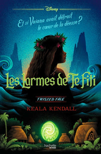 Twisted Tale - Les Larmes de Te Fiti (Vaiana)