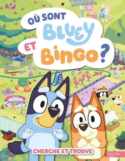 Où sont Bluey et Bingo ?