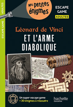 Escape game adultes Léonard de Vinci et l'arme diabolique