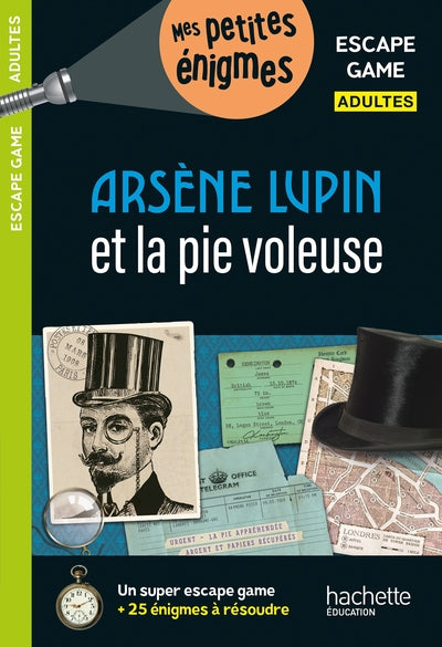 Escape game adultes Arsène Lupin et la pie voleuse