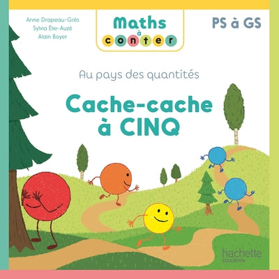 Maths à conter - Au pays des quantités Cache-cache à Cinq