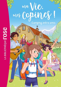 Ma vie, mes copines, Tome 27 - Camping entre amis