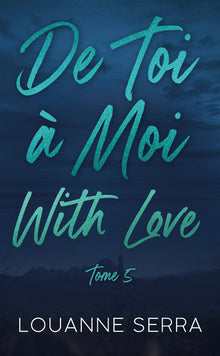 De toi à moi - with love