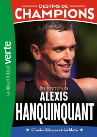 Une biographie d'Alexis Hanquinquant