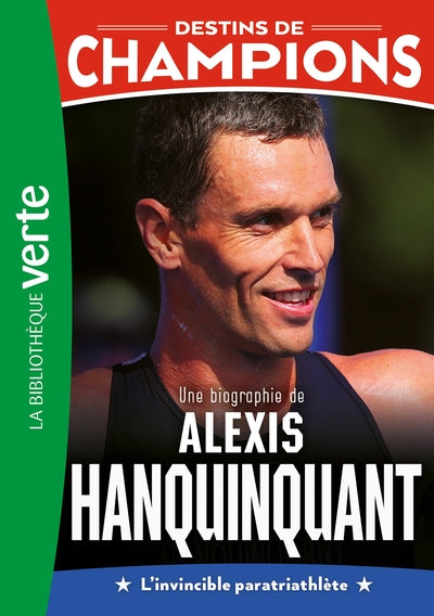 Une biographie d'Alexis Hanquinquant