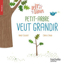 Petit arbre veut grandir