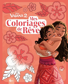 VAIANA 2 - Mes Coloriages de Rêve - Disney