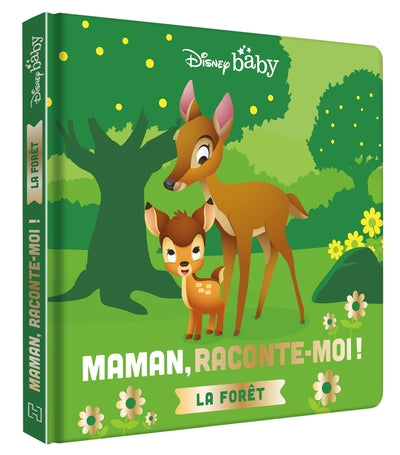 Maman, Raconte-moi la forêt ! - Bambi