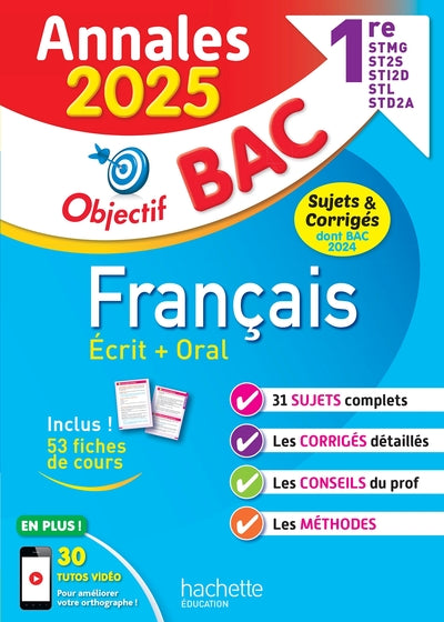 Annales Objectif BAC 2025 - Français 1res STMG - STI2D - ST2S - STL - STD2A - STHR