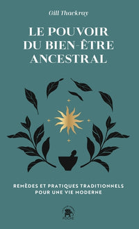 Le pouvoir du bien-être ancestral