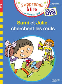 Sami et Julie- Spécial DYS (dyslexie)  Sami et Julie cherchent les oeufs
