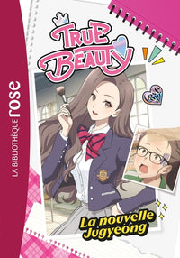 True Beauty, Tome 01 - La nouvelle Jugyeong