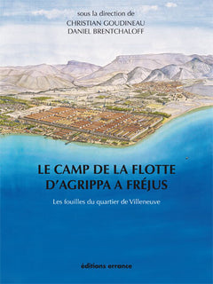 Le camp de la flotte d'Agrippa à Fréjus