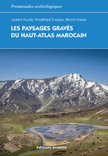 Les paysages gravés du Haut-Atlas marocain
