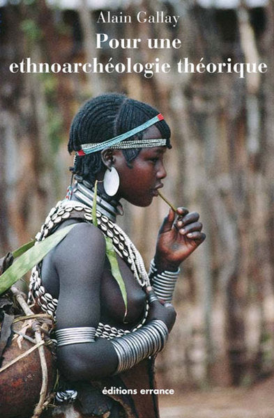Pour une ethnoarchéologie théorique
