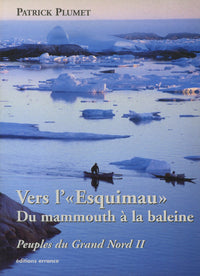 Vers l'Esquimau-du Mammouth à la Baleine