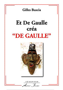 Et De Gaulle créa "DE GAULLE"