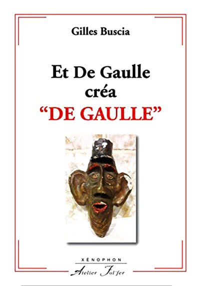 Et De Gaulle créa "DE GAULLE"