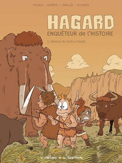 Hagard, enquêteur de l'Histoire - Tome 2 - Panique au Paléolithique