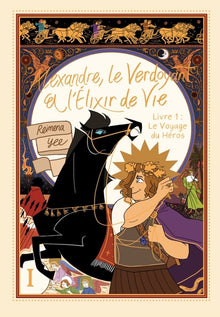 Alexandre, le Verdoyant et l'Élixir de Vie - Tome 1