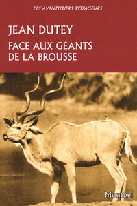 Face aux géants de la brousse