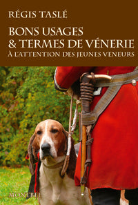 Bons usages & termes de vénerie à l'attention des jeunes veneurs