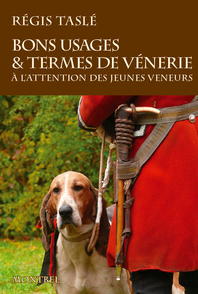 Bons usages & termes de vénerie à l'attention des jeunes veneurs