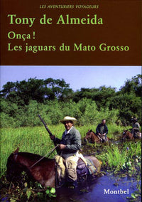Onca! les jaguars du Mato Grosso