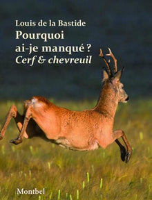 Pourquoi ai-je manqué ? Cerf et chevreuil