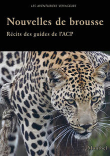 Nouvelles de brousse : Récits des guides de l'ACP