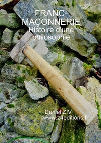 Franc-maçonnerie : histoire d'une philosophie