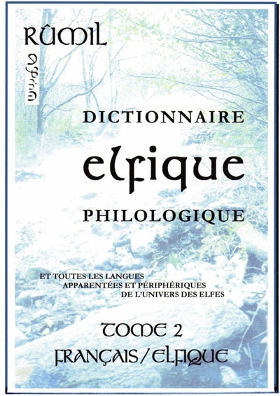 Dictionnaire elfique philologique - tome 2