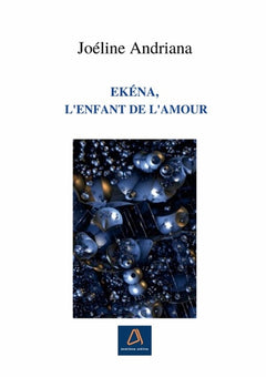 Ekéna, l'enfant de l'amour