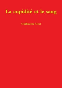 La cupidité et le sang