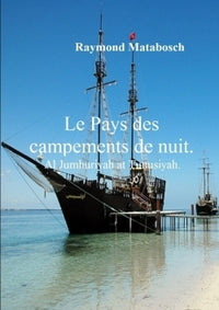Le pays des campements de nuit : La Tunisie.