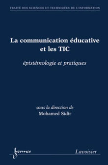 La communication éducative et les TIC : épistémologie et pratiques