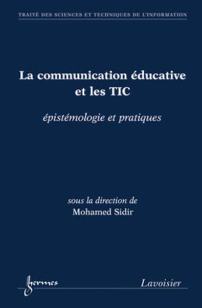 La communication éducative et les TIC : épistémologie et pratiques