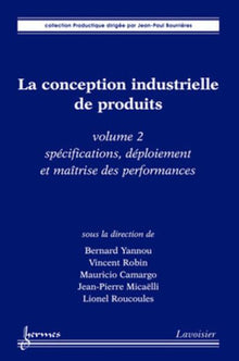 La conception industrielle de produits - volume 2
